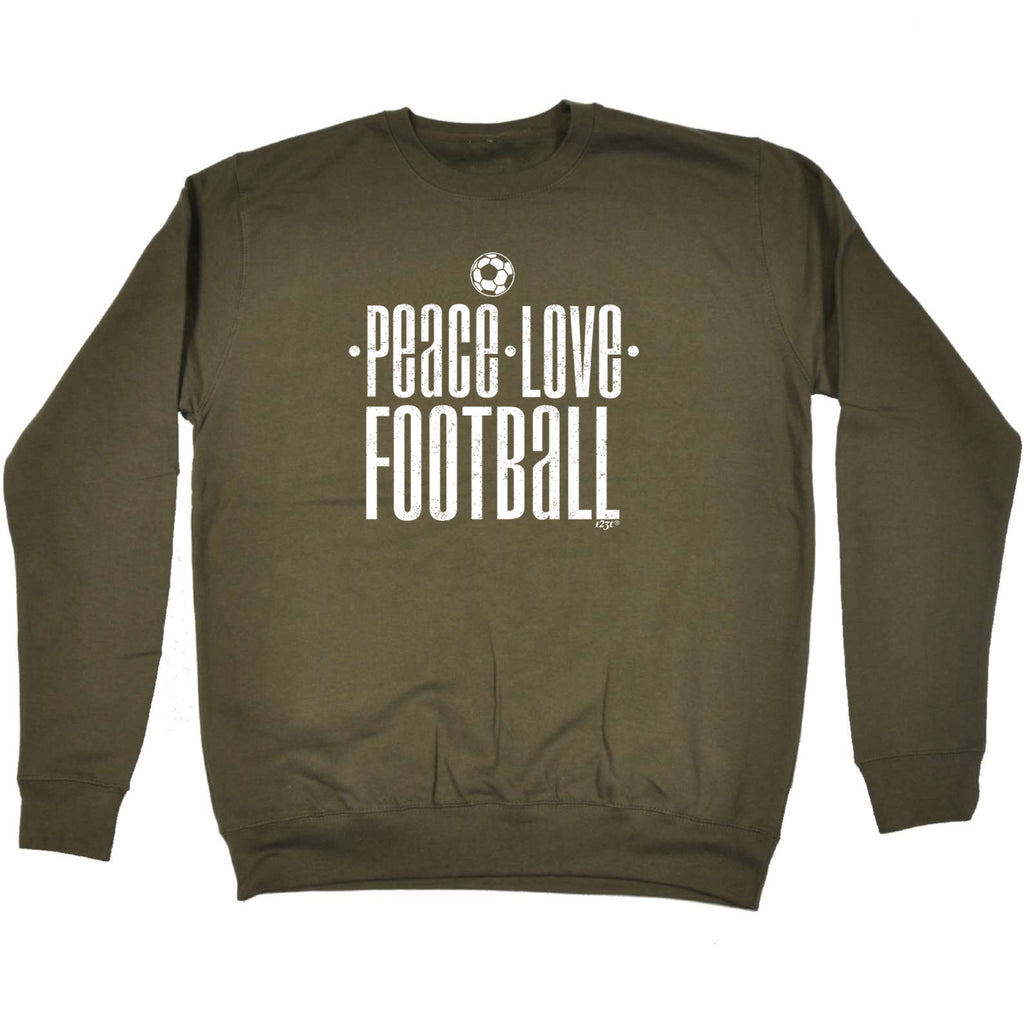 Peace Love Football - Funny Sweatshirt