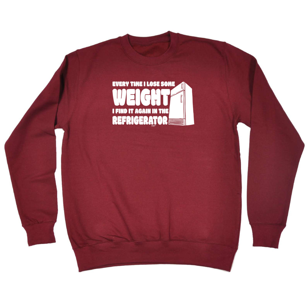 Every Time Lose Some Weight Refrigerator - Funny Sweatshirt
