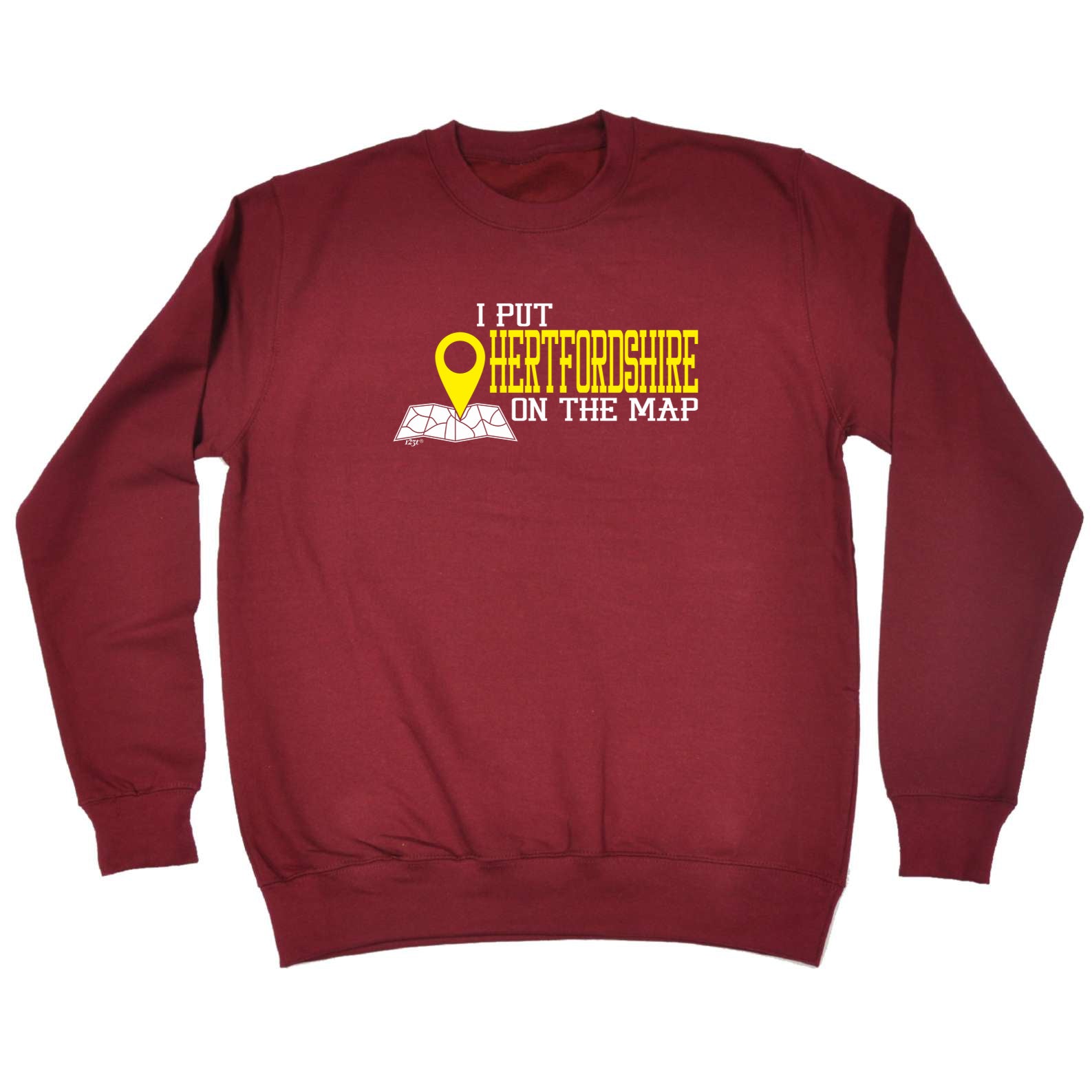 Put On The Map Hertfordshire - Funny Sweatshirt