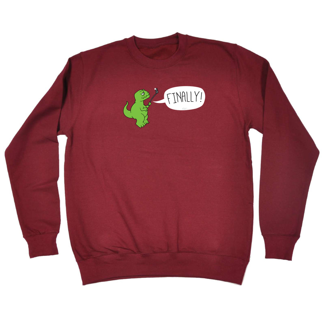 Trex Finally Selfie Dinosaur - Funny Sweatshirt