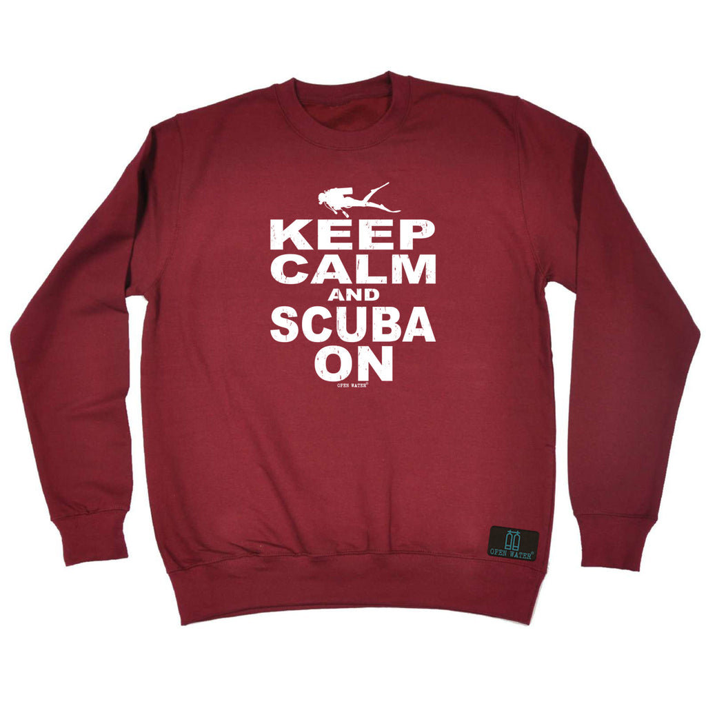Ow Keep Calm And Scuba On - Funny Sweatshirt