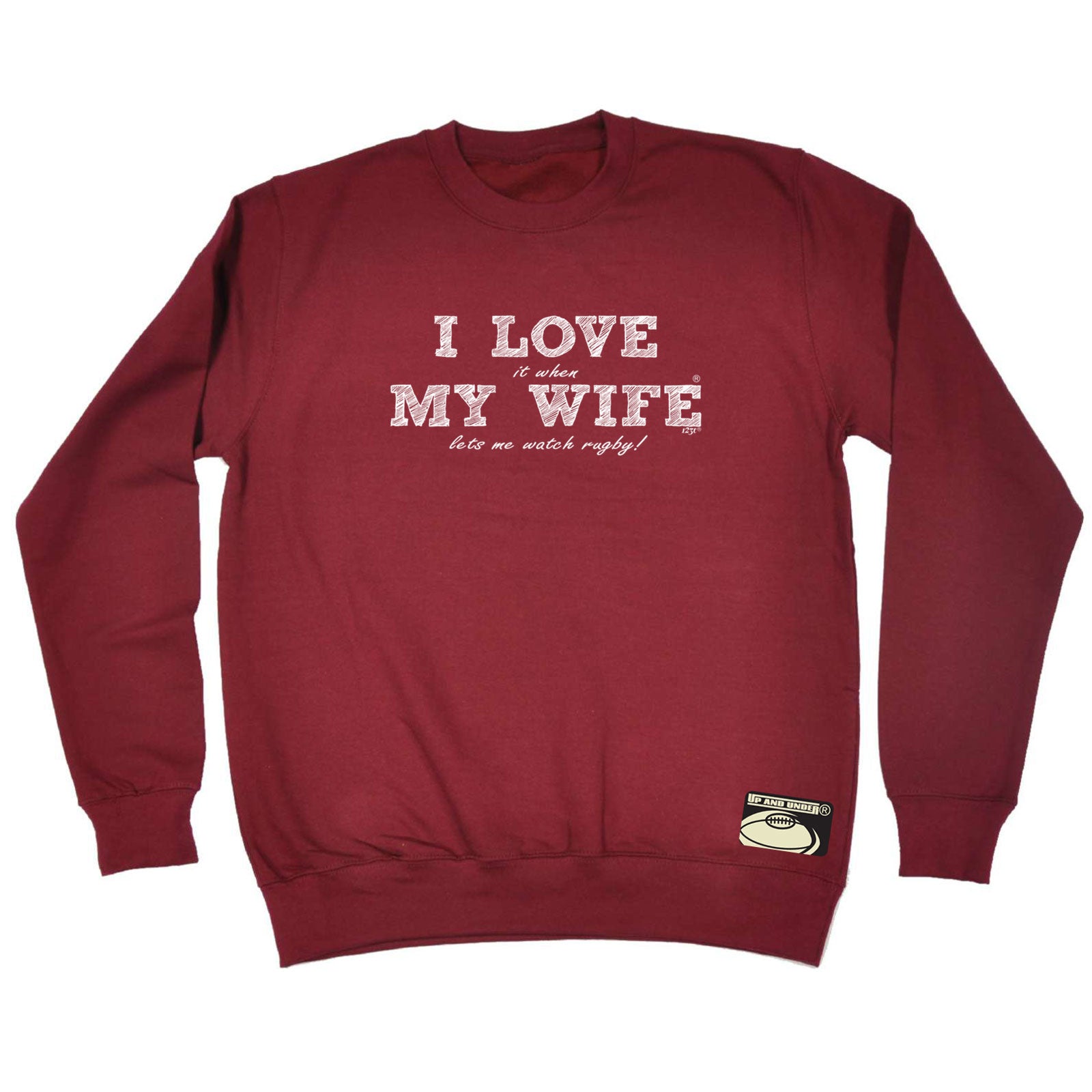 Uu Love It When My Wife Lets Me Watch Rugby - Funny Sweatshirt