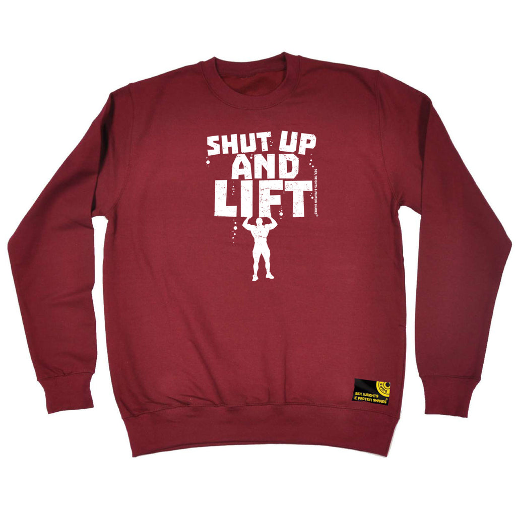 Swps Shut Up And Lift - Funny Sweatshirt