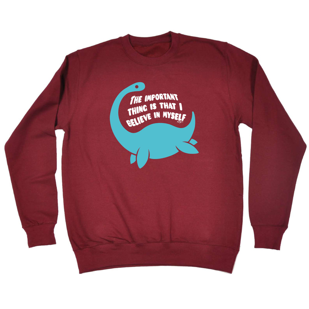 Believe In Myself Dinosaur - Funny Sweatshirt