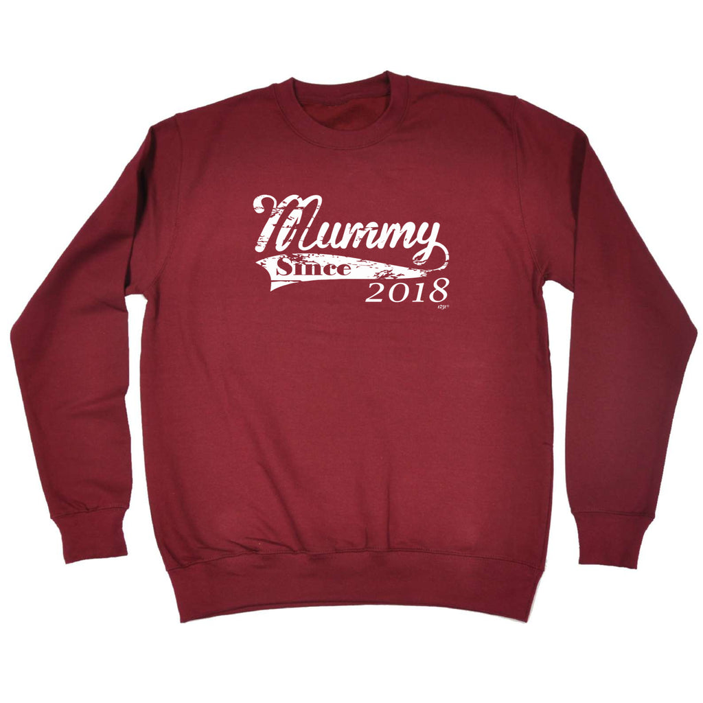 Mummy Since 2018 - Funny Sweatshirt