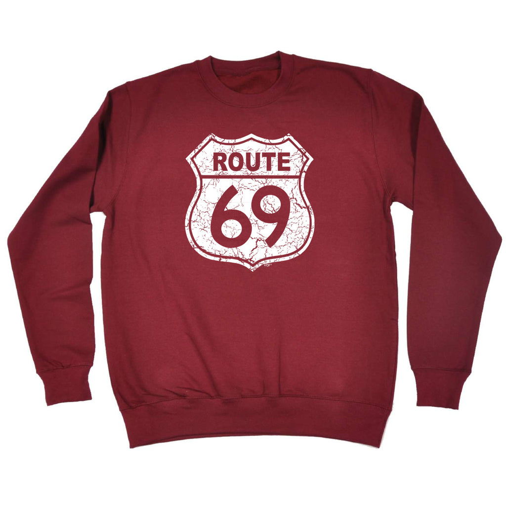 Route 69 Sign - Funny Sweatshirt