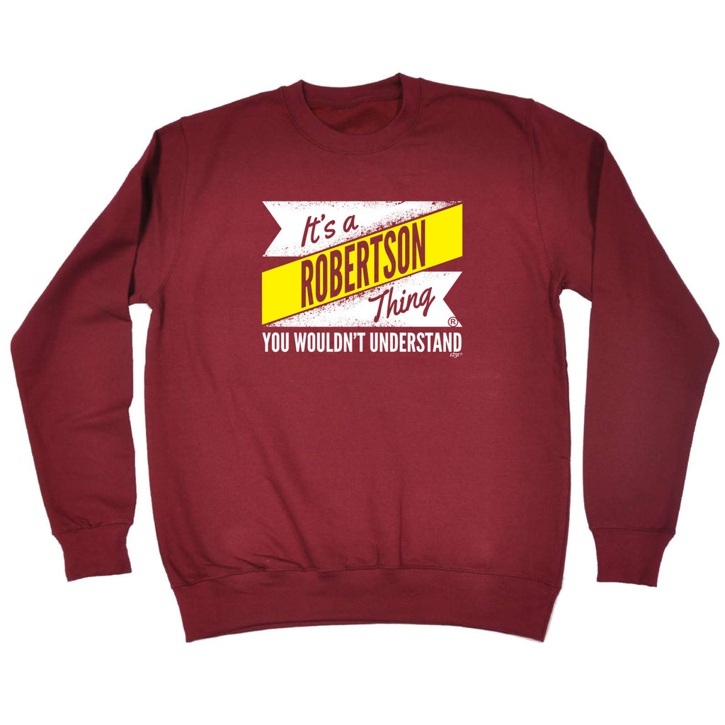 Robertson V2 Surname Thing - Funny Sweatshirt