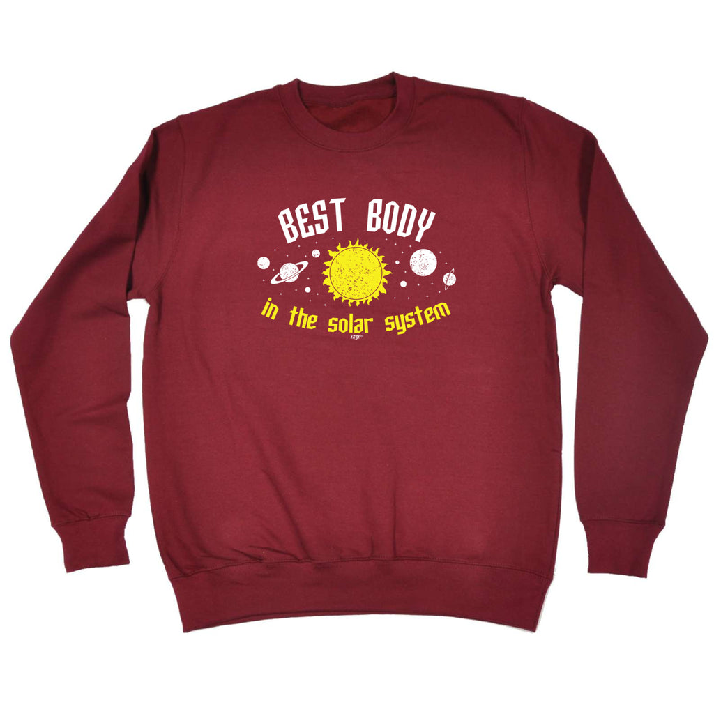 Best Body Solar System - Funny Sweatshirt
