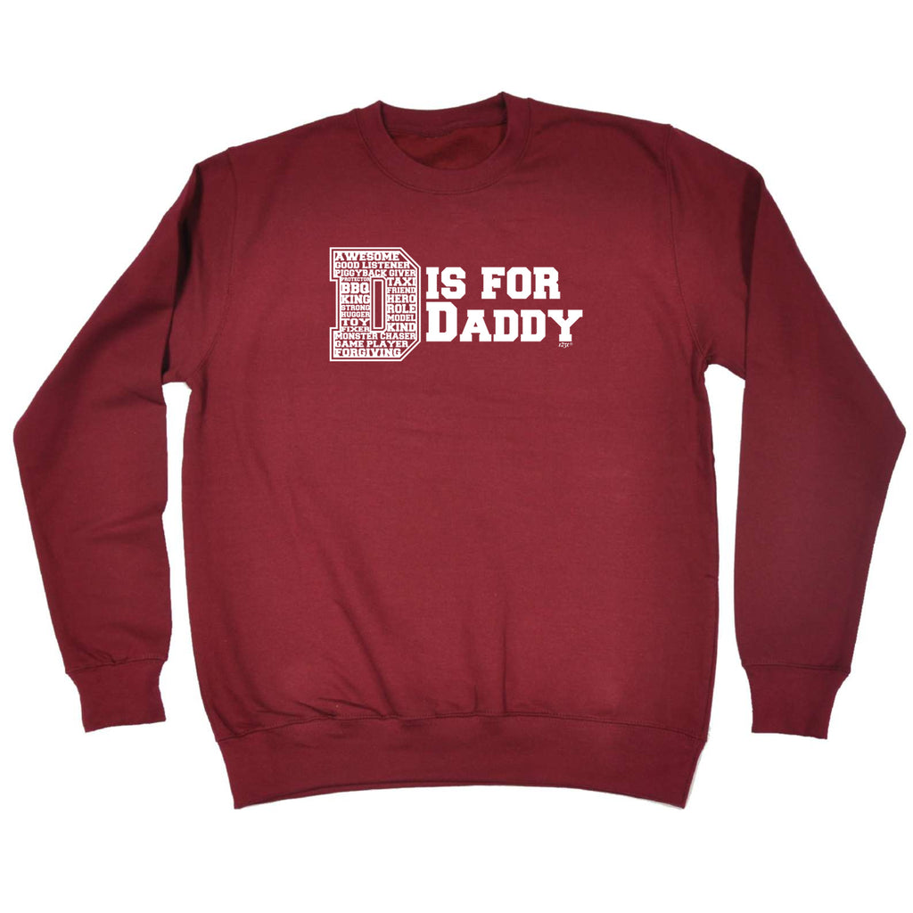 D Is For Daddy Dad - Funny Sweatshirt