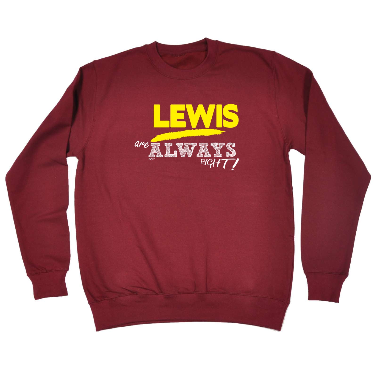 Lewis Always Right - Funny Sweatshirt