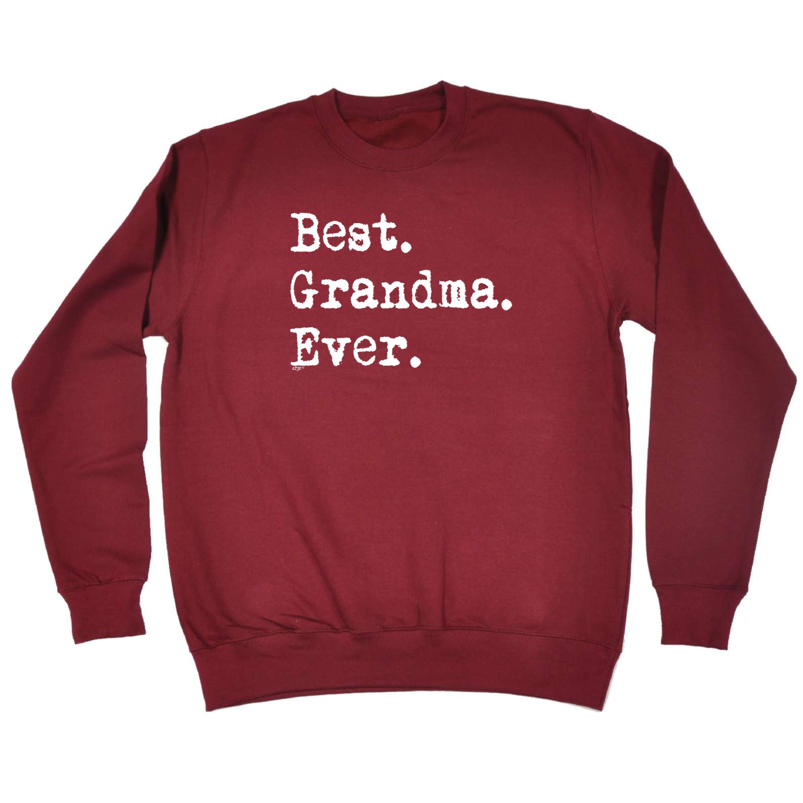 Best Grandma Ever - Funny Sweatshirt
