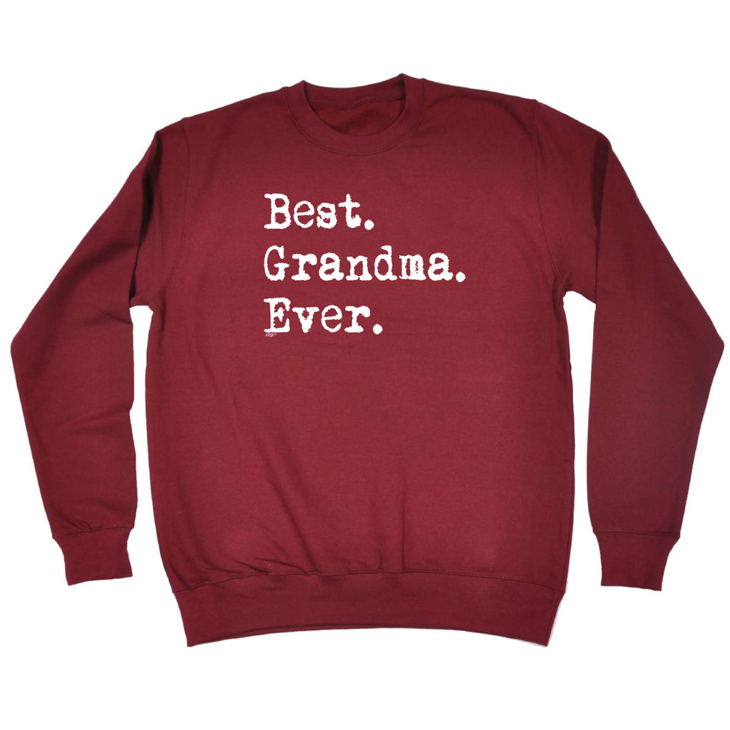 Best Grandma Ever - Funny Sweatshirt