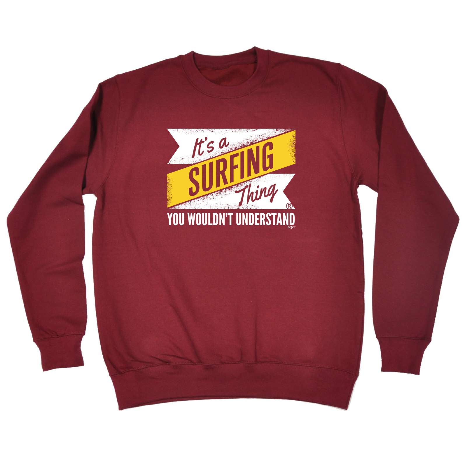 Its A Surfing Thing You Wouldnt Understand - Funny Sweatshirt