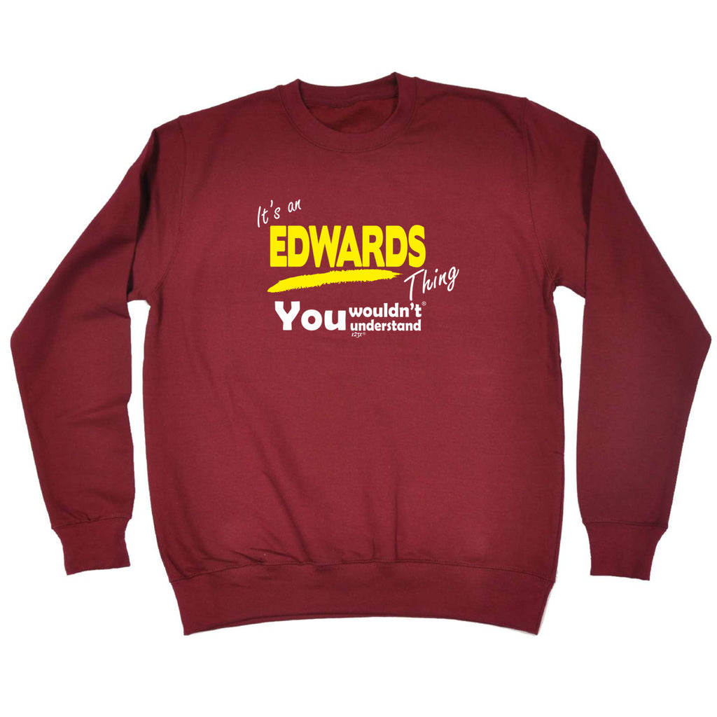 Edwards V1 Surname Thing - Funny Sweatshirt