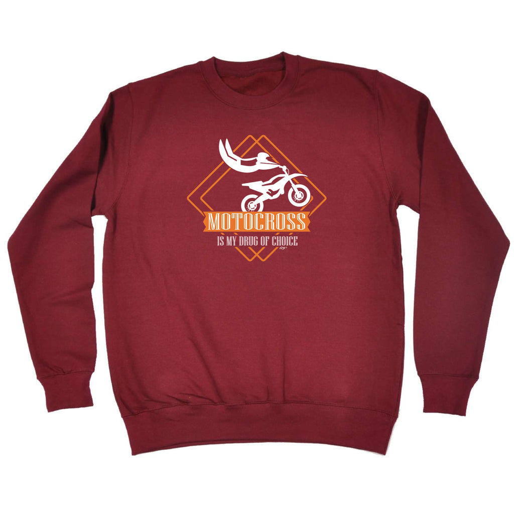 Motocross Is My Choice Dirt Bike - Funny Sweatshirt
