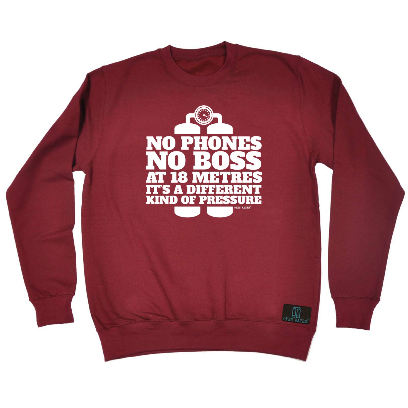 Ow No Phones No Boss At 18 Meters Pressure - Funny Sweatshirt