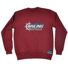 Ob I Just Want To Go Sailing And Ignore - Funny Sweatshirt