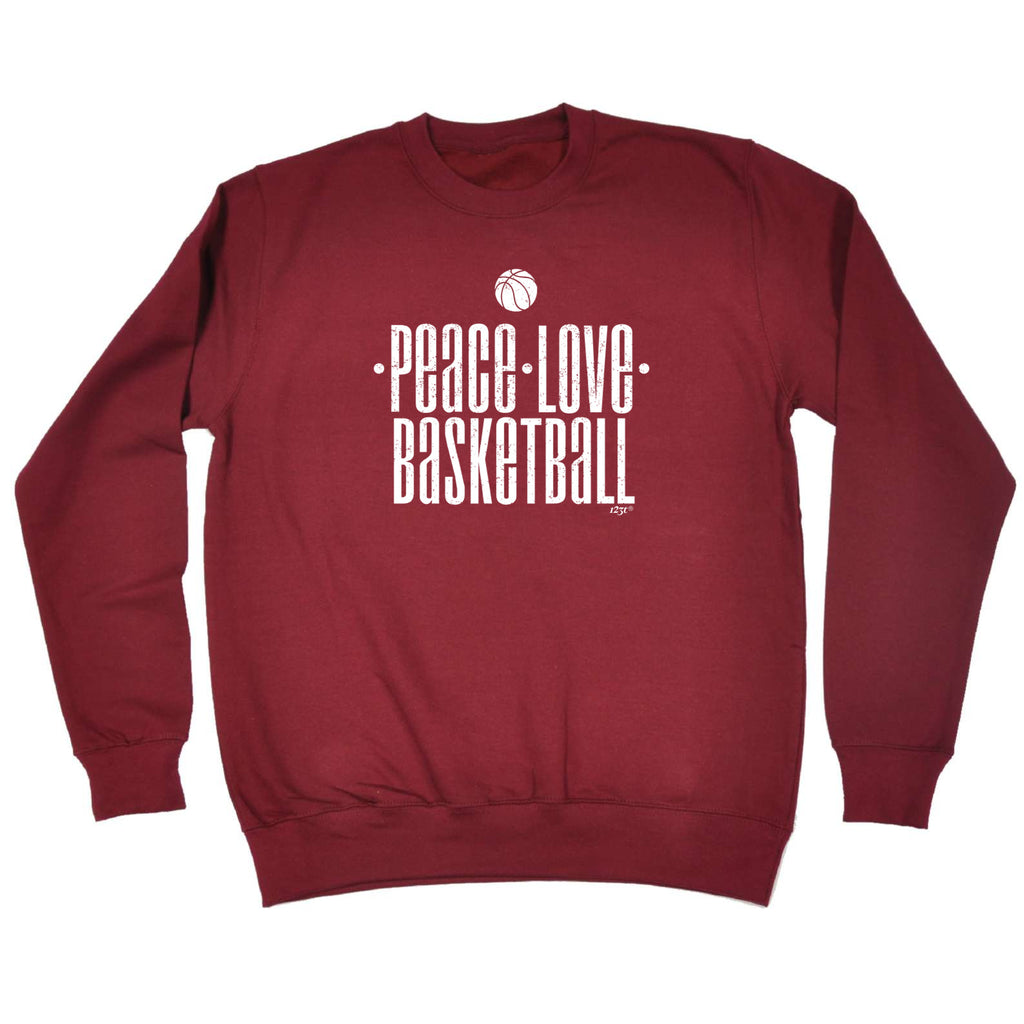 Peace Love Basketball - Funny Sweatshirt