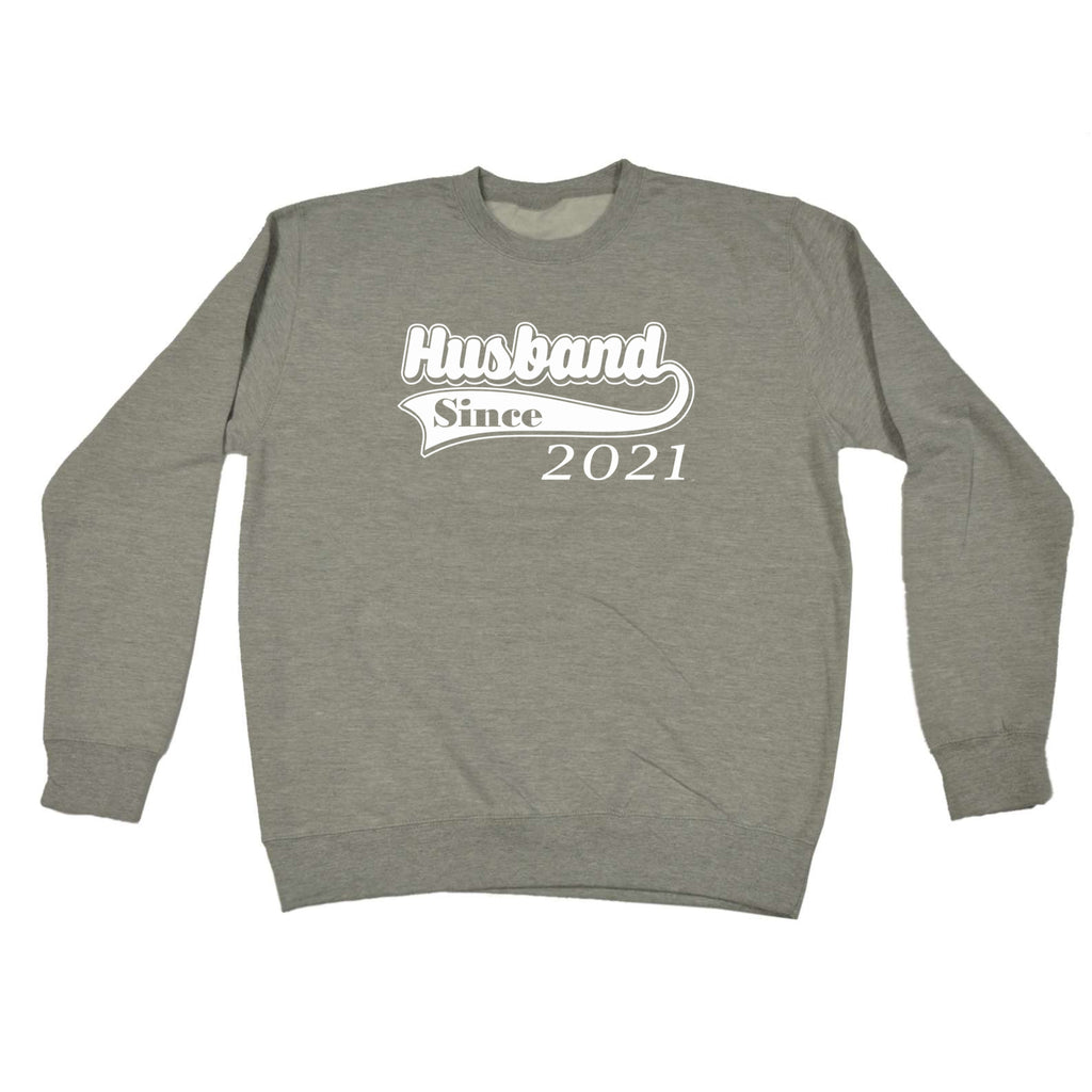 Husband Since 2021 - Funny Sweatshirt