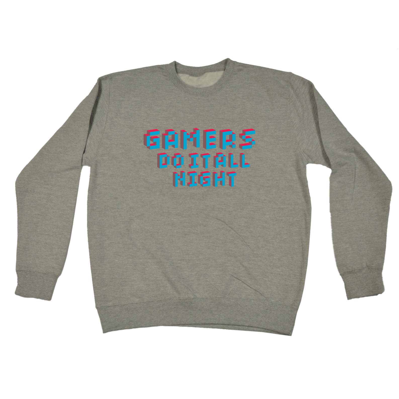 Gamers Do It All Night - Funny Sweatshirt