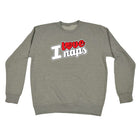 Love Naps Stencil - Funny Sweatshirt