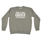 This Is The Oldest Ive Ever Been - Funny Sweatshirt