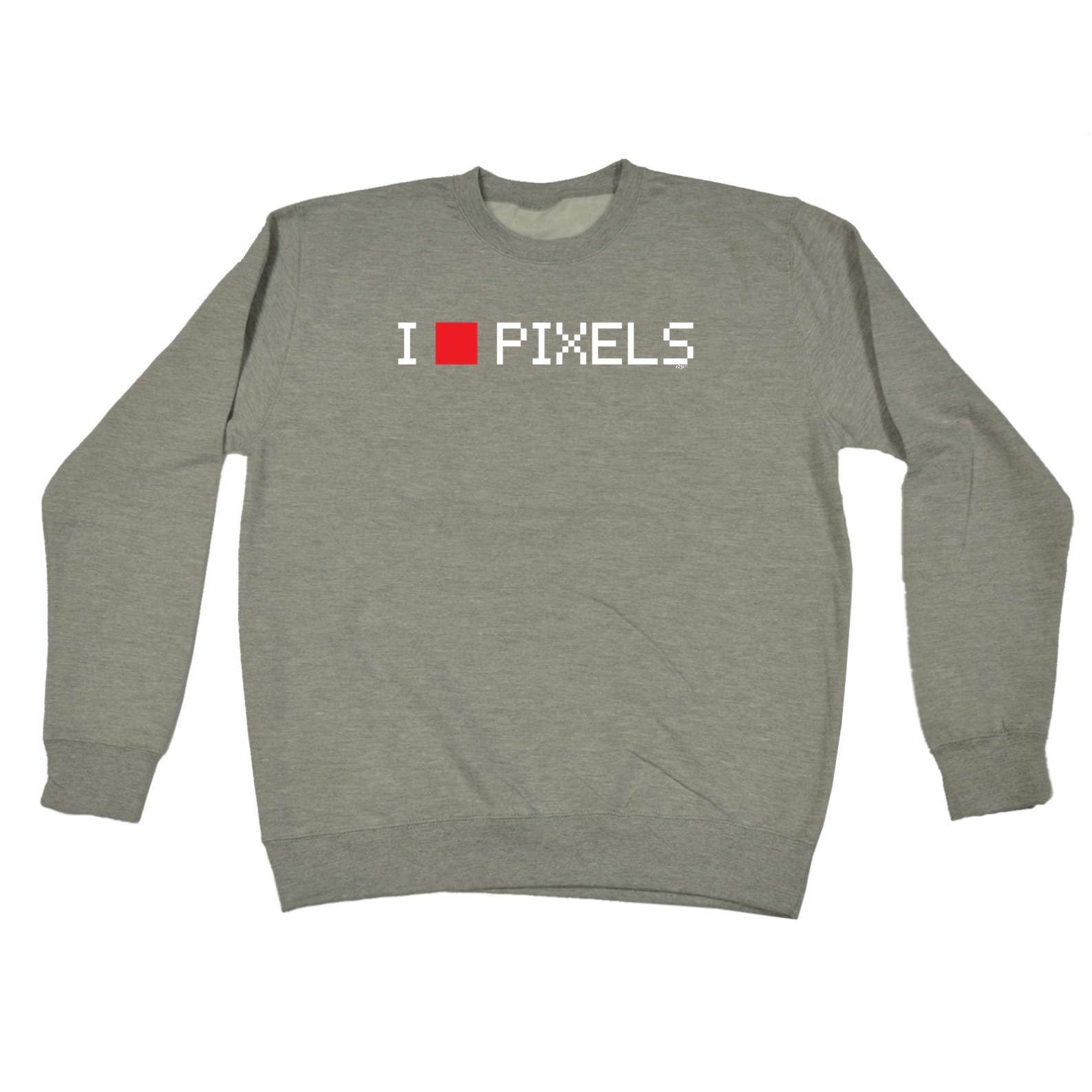 Love Pixels - Funny Sweatshirt