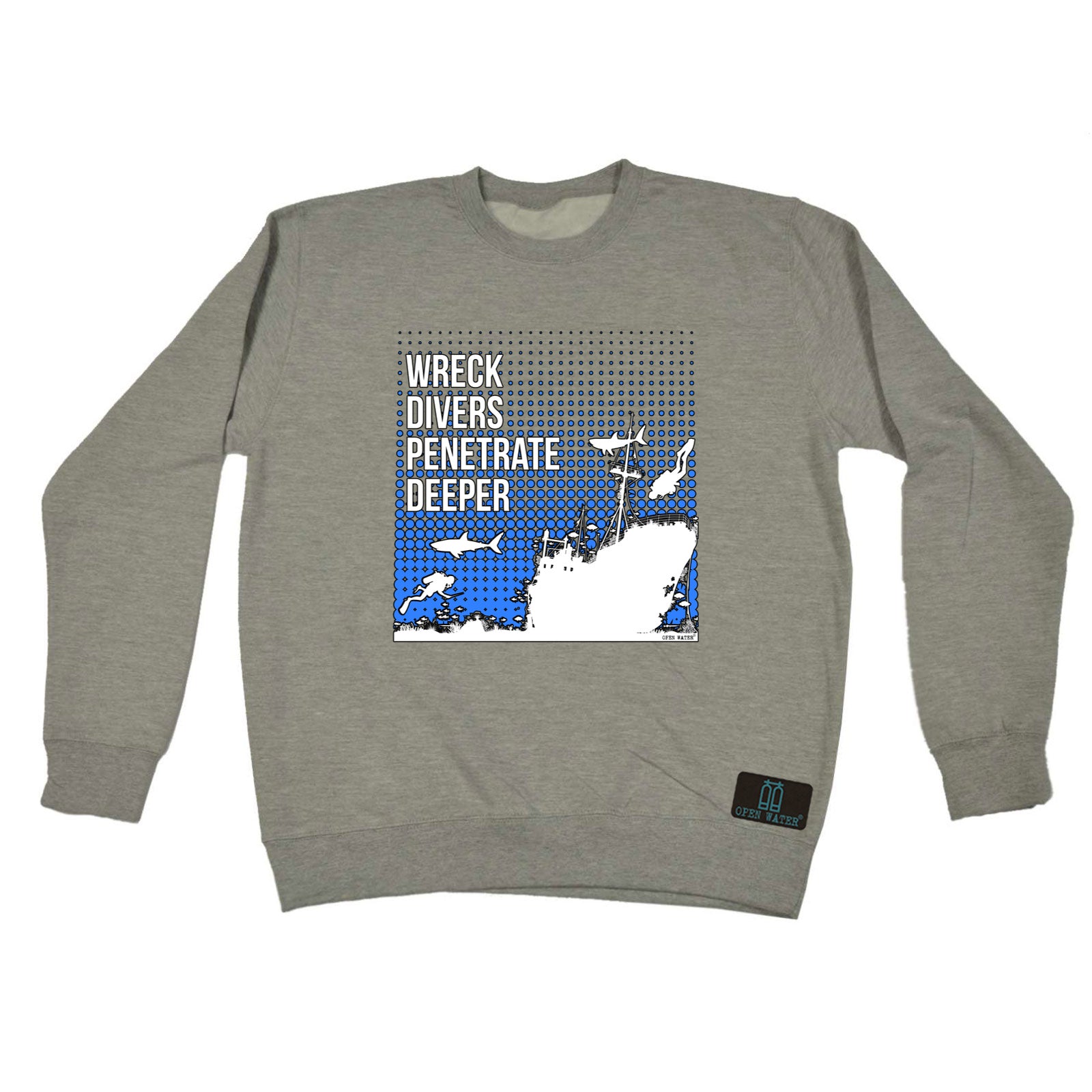 Ow Wreck Divers Penetrate Deeper - Funny Sweatshirt