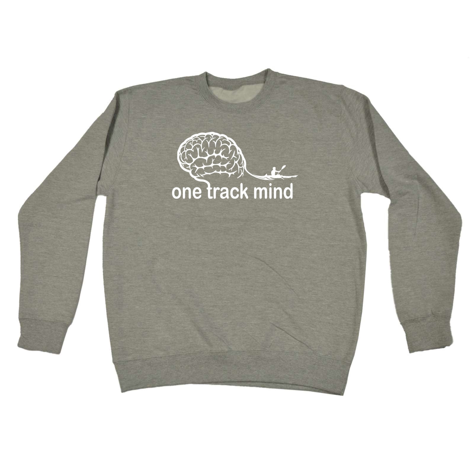 One Track Mind Kyak - Funny Sweatshirt