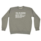 Yes Of Course Have A Minute For You Pounds - Funny Sweatshirt