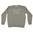 Still Patiently Waiting For The Wisdom That Supposedly Comes With Old Age - Funny Sweatshirt