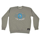 Pm I May Look Like Im Listening Skiing - Funny Sweatshirt