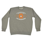 May Look Like Im Listening Im Drumming - Funny Sweatshirt