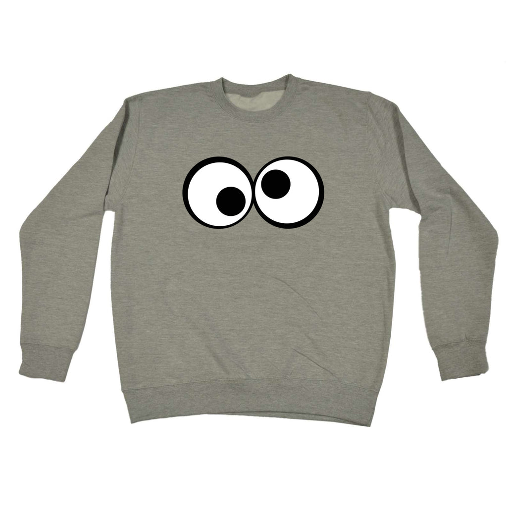 Googley Eyes - Funny Sweatshirt