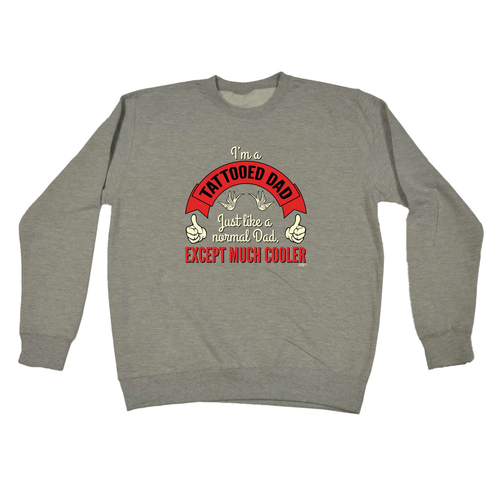 Im A Tattooed Dad - Funny Sweatshirt