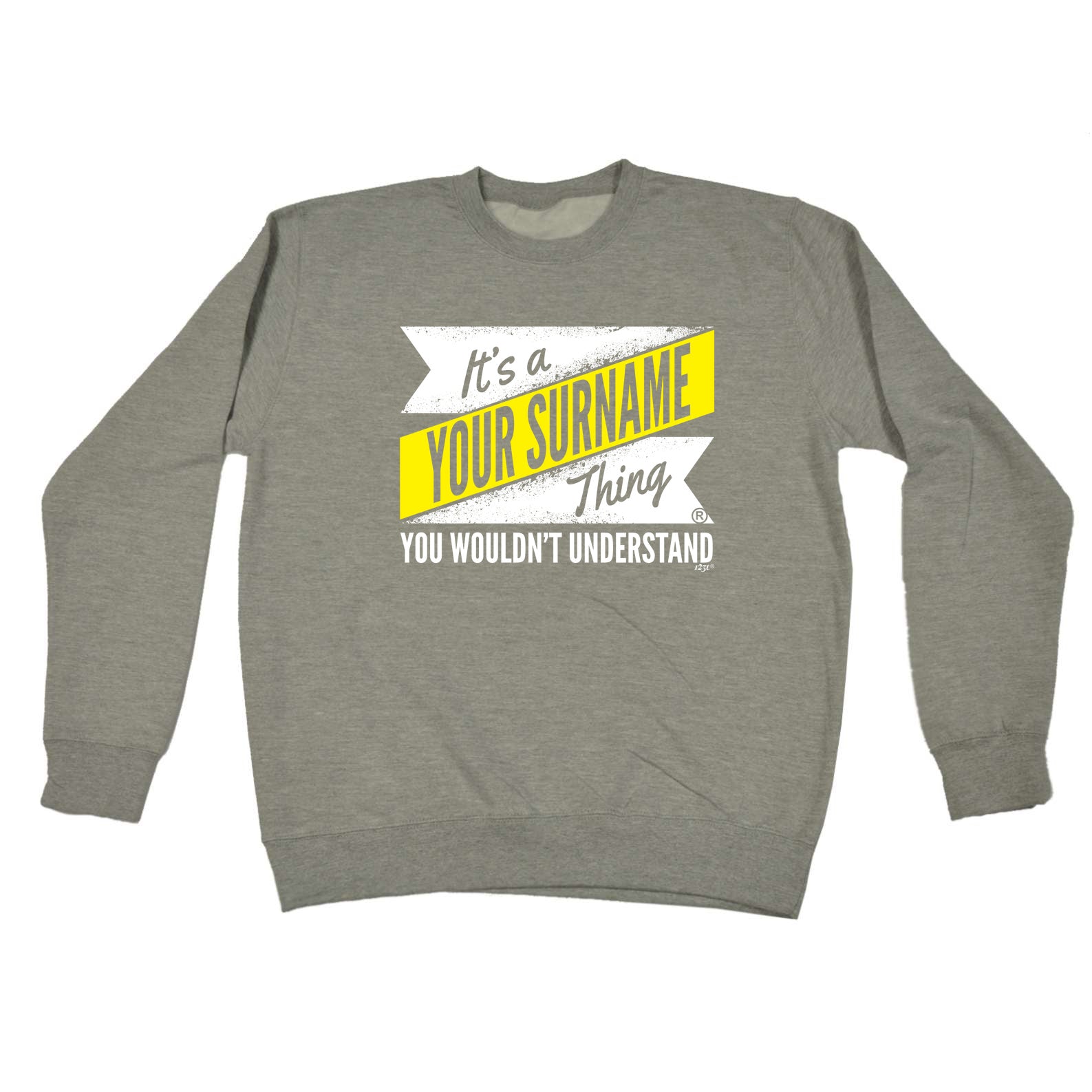 Your Surname V2 Surname Thing - Funny Sweatshirt