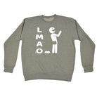 Lmao - Funny Sweatshirt