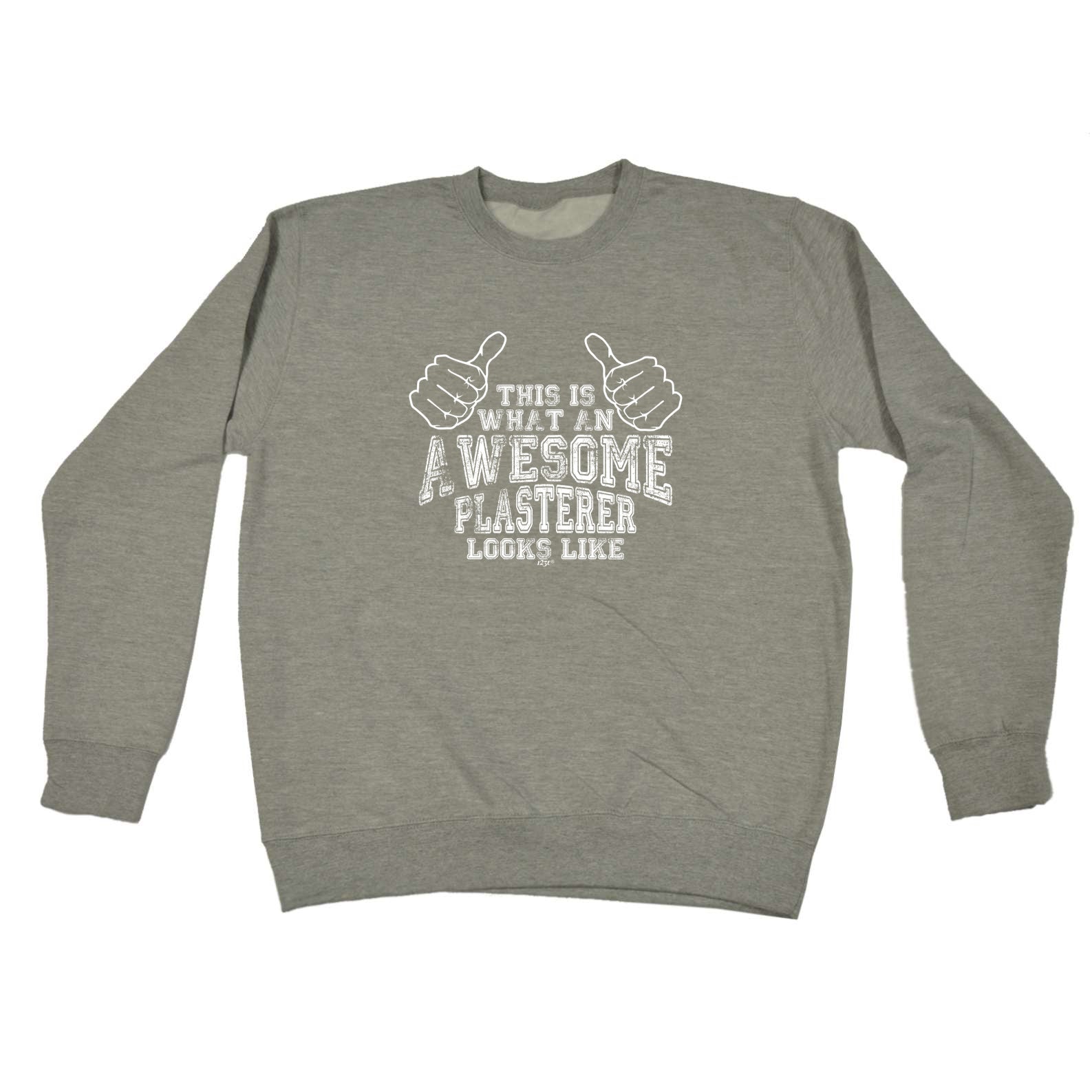 This Is What Awesome Plasterer - Funny Sweatshirt