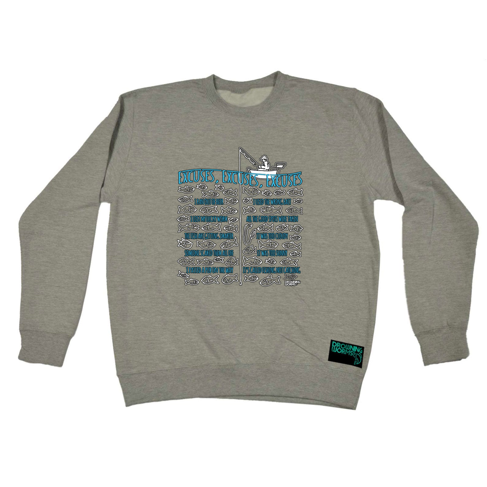 Dw Fishing Excuses - Funny Sweatshirt