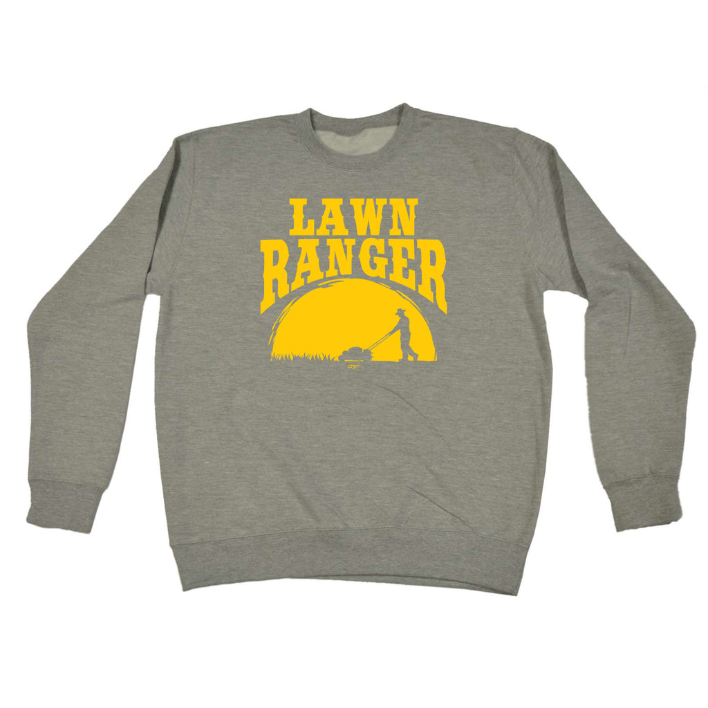 Lawn Ranger - Funny Sweatshirt