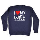 Love My Wife And Yes - Funny Sweatshirt
