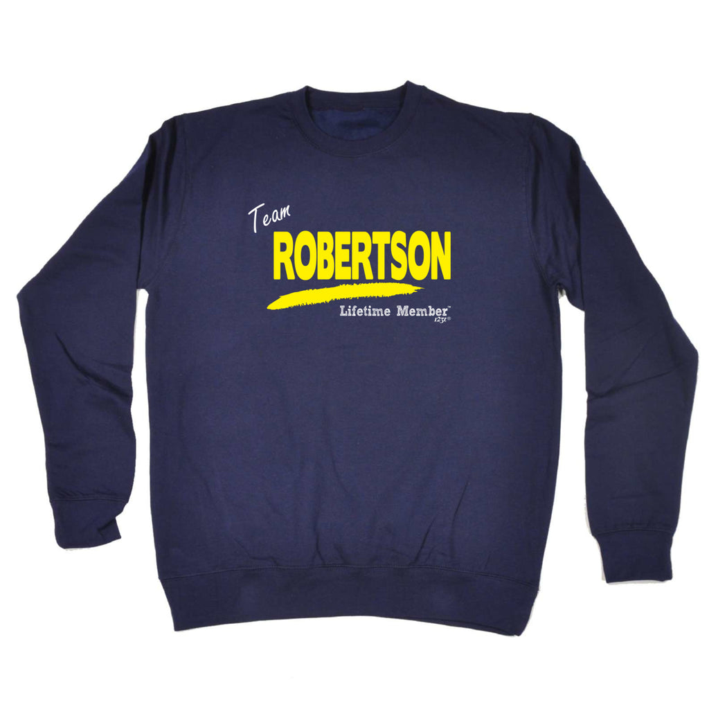 Robertson V1 Lifetime Member - Funny Sweatshirt
