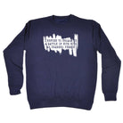 Refuse To Engage In A Battle Of Wits Unarmed Person - Funny Sweatshirt