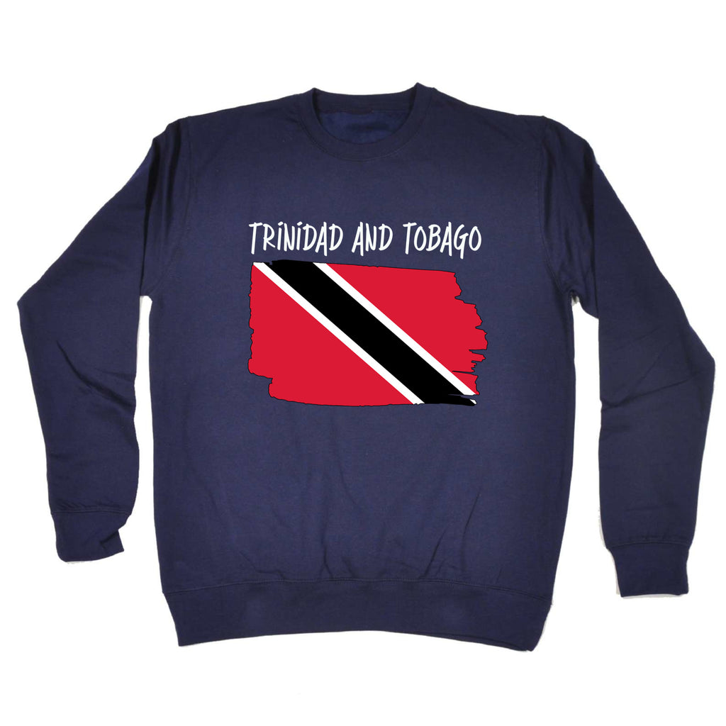 Trinidad And Tobago - Funny Sweatshirt