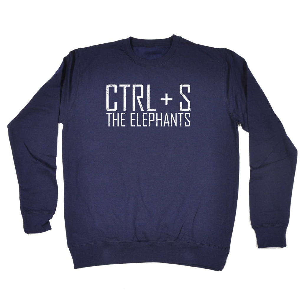 Ctrl S Save The Elephants - Funny Sweatshirt