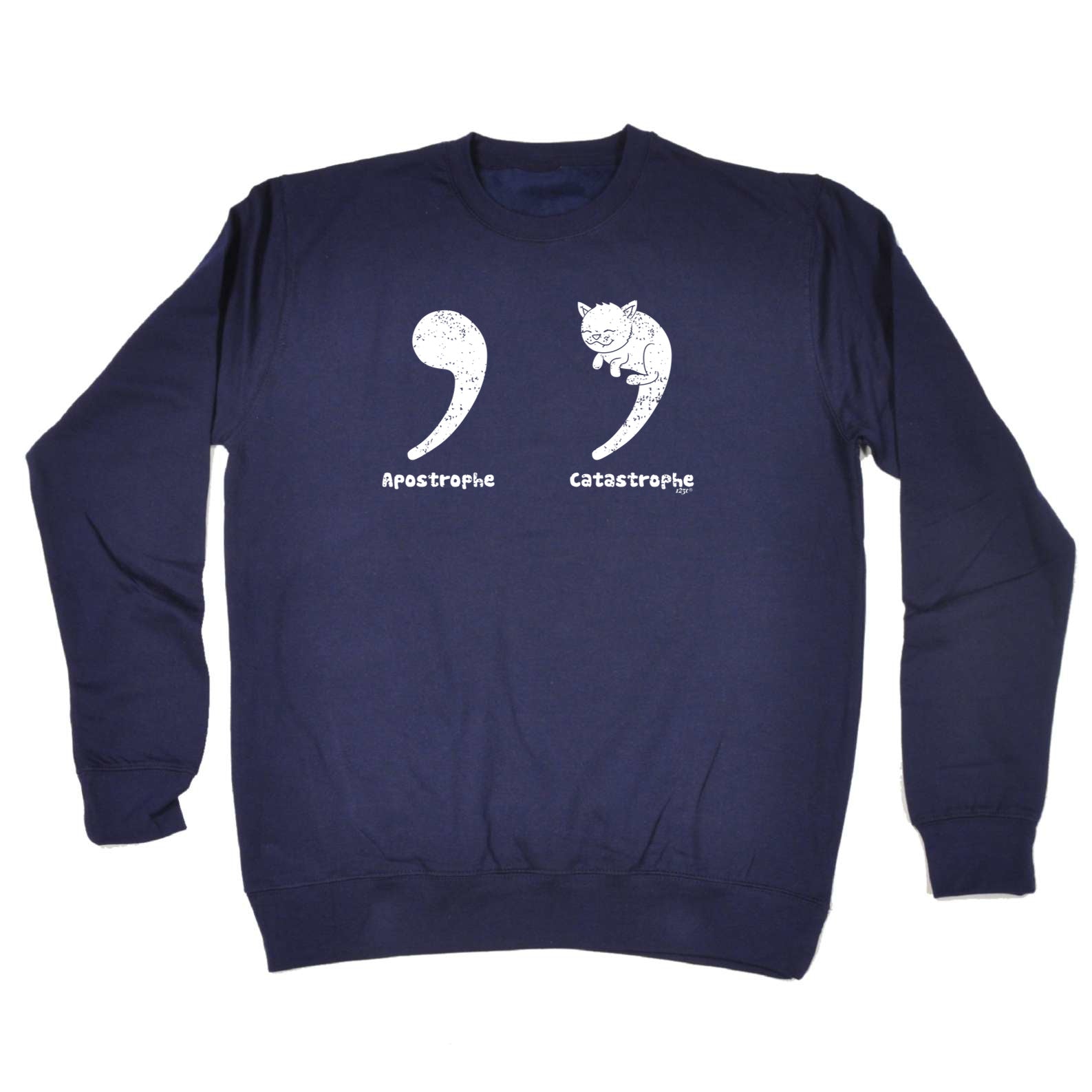 Apostrophe Catastrophe - Funny Sweatshirt