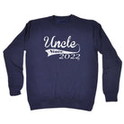 Uncle Since 2022 - Funny Sweatshirt