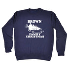 Family Christmas Brown - Funny Sweatshirt