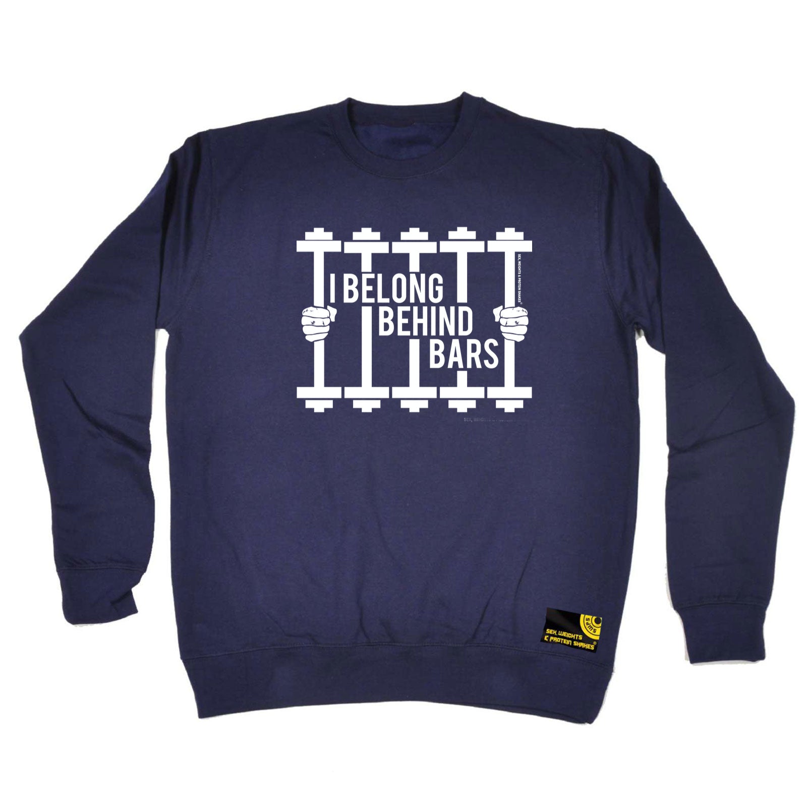Swps I Belong Behind Bars Dumbell - Funny Sweatshirt