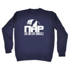 Nap Like You Love Yourself Panda - Funny Sweatshirt